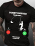 Sorry I Miss Your Call I Was On My Other Line Funny Words Casual Tshirts