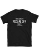 Dont piss me off Men's T-shirt