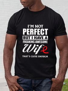 Cancer I m Not Perfect But I Have A Freaking Awesome Wife That s Close Enough Shirt