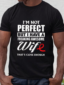 Cancer I m Not Perfect But I Have A Freaking Awesome Wife That s Close Enough Shirt