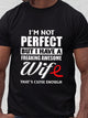 Cancer I m Not Perfect But I Have A Freaking Awesome Wife That s Close Enough Shirt