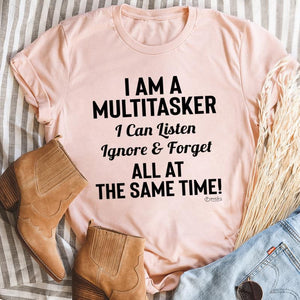 Graphic T-Shirts I Am A Multitasker Tee