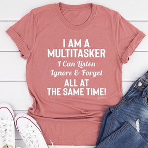 Graphic T-Shirts I Am A Multitasker Tee