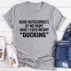 Graphic T-Shirts Dear Autocorrect Tee