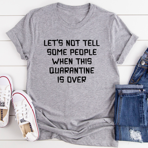 Graphic T-Shirts Let's Not Tell Some People Tee