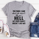 Graphic T-Shirts Do You Think I Care Tee