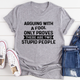 Graphic T-Shirts Arguing With A Fool Tee