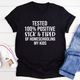 Graphic T-Shirts Sick & Tired Of Homeschooling My Kids Tee