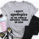 Graphic T-Shirts I Accept Apologies Tee