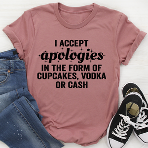 Graphic T-Shirts I Accept Apologies Tee