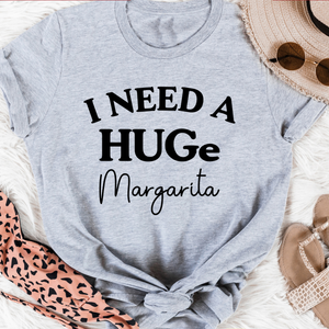 Graphic T-Shirts I Need A Huge Margarita Tee