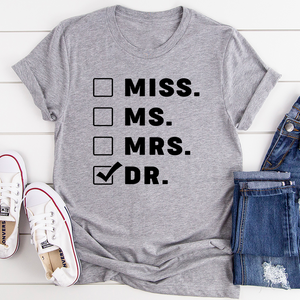 Graphic T-Shirts Miss Ms Mrs Dr Tee