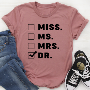 Graphic T-Shirts Miss Ms Mrs Dr Tee