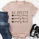 Graphic T-Shirts Be Pretty Tee
