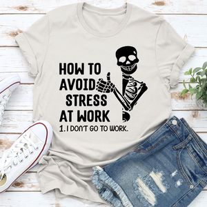 Graphic T-Shirts How To Avoid Stress Tee