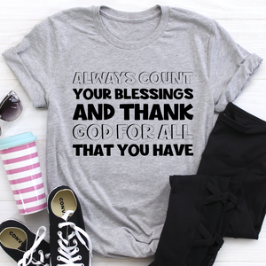 Graphic T-Shirts Always Count Your Blessings Tee