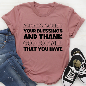 Graphic T-Shirts Always Count Your Blessings Tee