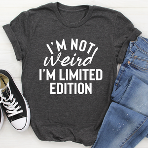 Graphic T-Shirts I'm Not Weird Tee