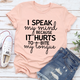 Graphic T-Shirts I Speak My Mind Because It Hurts To Bite My Tongue Tee