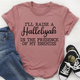 Graphic T-Shirts I'll Raise A Halleluyah In The Presence Of My Enemies Tee