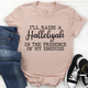 Graphic T-Shirts I'll Raise A Halleluyah In The Presence Of My Enemies Tee