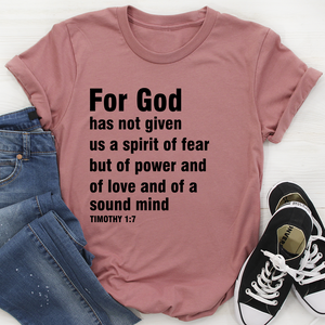 Graphic T-Shirts For God Has Not Given Us A Spirit Of Fear Tee