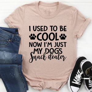 Graphic T-Shirts I Used To Be Cool Now I'm Just My Dogs Snack Dealer Tee