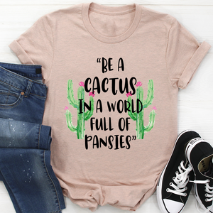 Graphic T-Shirts Be A Cactus Tee