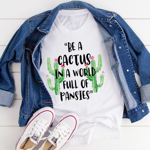 Graphic T-Shirts Be A Cactus Tee