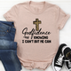 Graphic T-Shirts Godfidence Knowing I Can't But He Can Tee