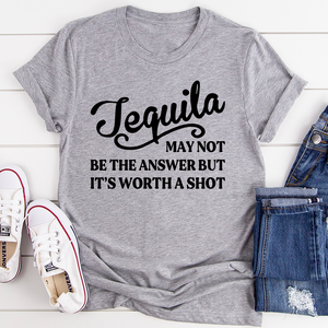 Graphic T-Shirts Tequila May Not Be The Answer Tee