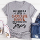 Graphic T-Shirts All I Need Is A Little Chocolate Bunny Tee