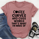 Graphic T-Shirts Coffee Curves & Cuss Words Tee