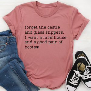 Graphic T-Shirts Forget The Castle And Glass Slippers Tee