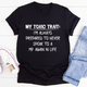 Graphic T-Shirts My Toxic Trait Tee