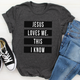 Graphic T-Shirts Jesus Loves Me This I Know Tee