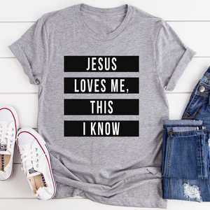 Graphic T-Shirts Jesus Loves Me This I Know Tee