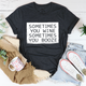 Graphic T-Shirts Sometimes You Wine Sometimes You Booze Tee