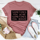 Graphic T-Shirts Sometimes You Wine Sometimes You Booze Tee