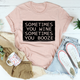 Graphic T-Shirts Sometimes You Wine Sometimes You Booze Tee