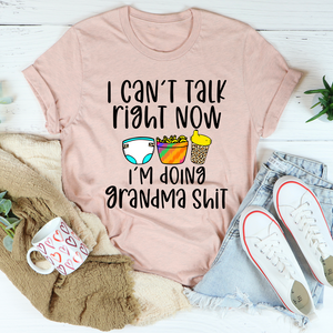 Graphic T-Shirts I Can't Talk Right Now I'm Doing Grandma Stuff Tee