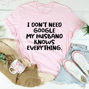 Graphic T-Shirts My Husband Knows Everything Tee