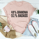 Graphic T-shirts 49% Grandma 51% Badass Tee