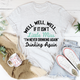 Graphic T-Shirts Little Miss Never Drinking Again Tee