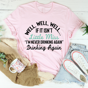 Graphic T-Shirts Little Miss Never Drinking Again Tee