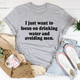 Graphic T-Shirts I Just Want to Focus On Drinking Water And Avoiding Men Tee