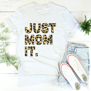 Graphic T-Shirts Just Mom It Tee