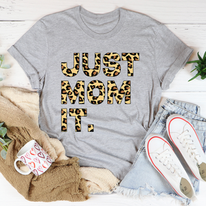 Graphic T-Shirts Just Mom It Tee