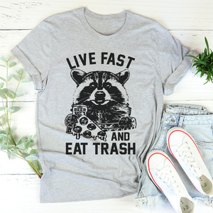 Graphic T-Shirts Live Fast And Eat Trash Tee