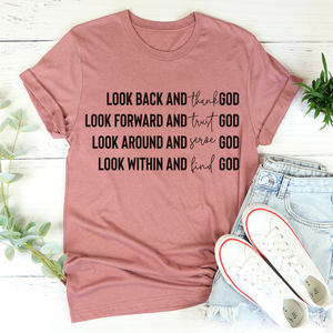 Graphic T-Shirts Look Back And Thank God Tee